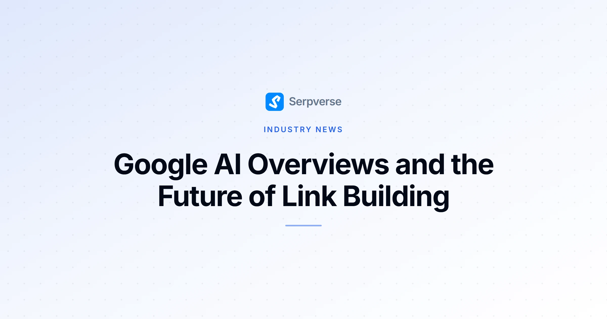 Cover image for Google AI Overviews and the Future of Link Building