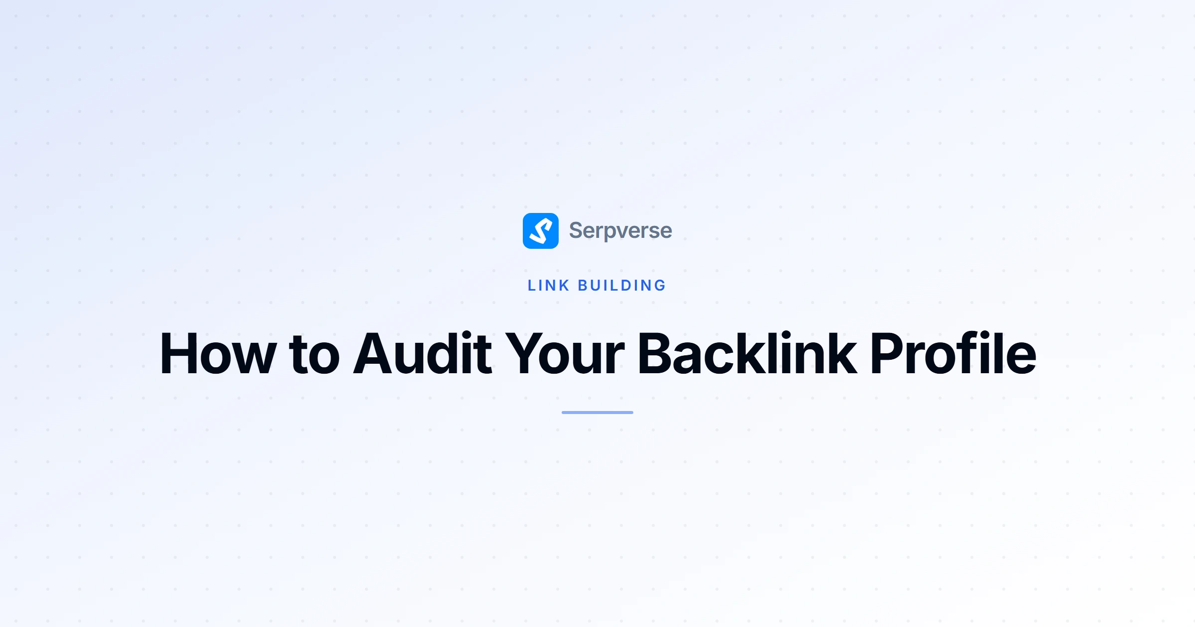 Cover image for How to Audit Your Backlink Profile: Step-by-Step