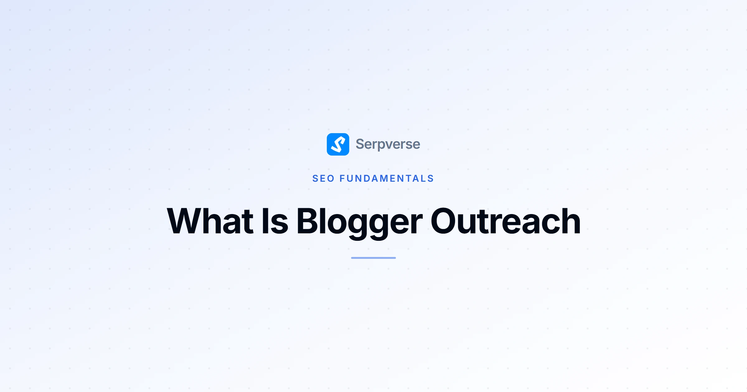 Cover image for What Is Blogger Outreach? A Complete Guide for 2026