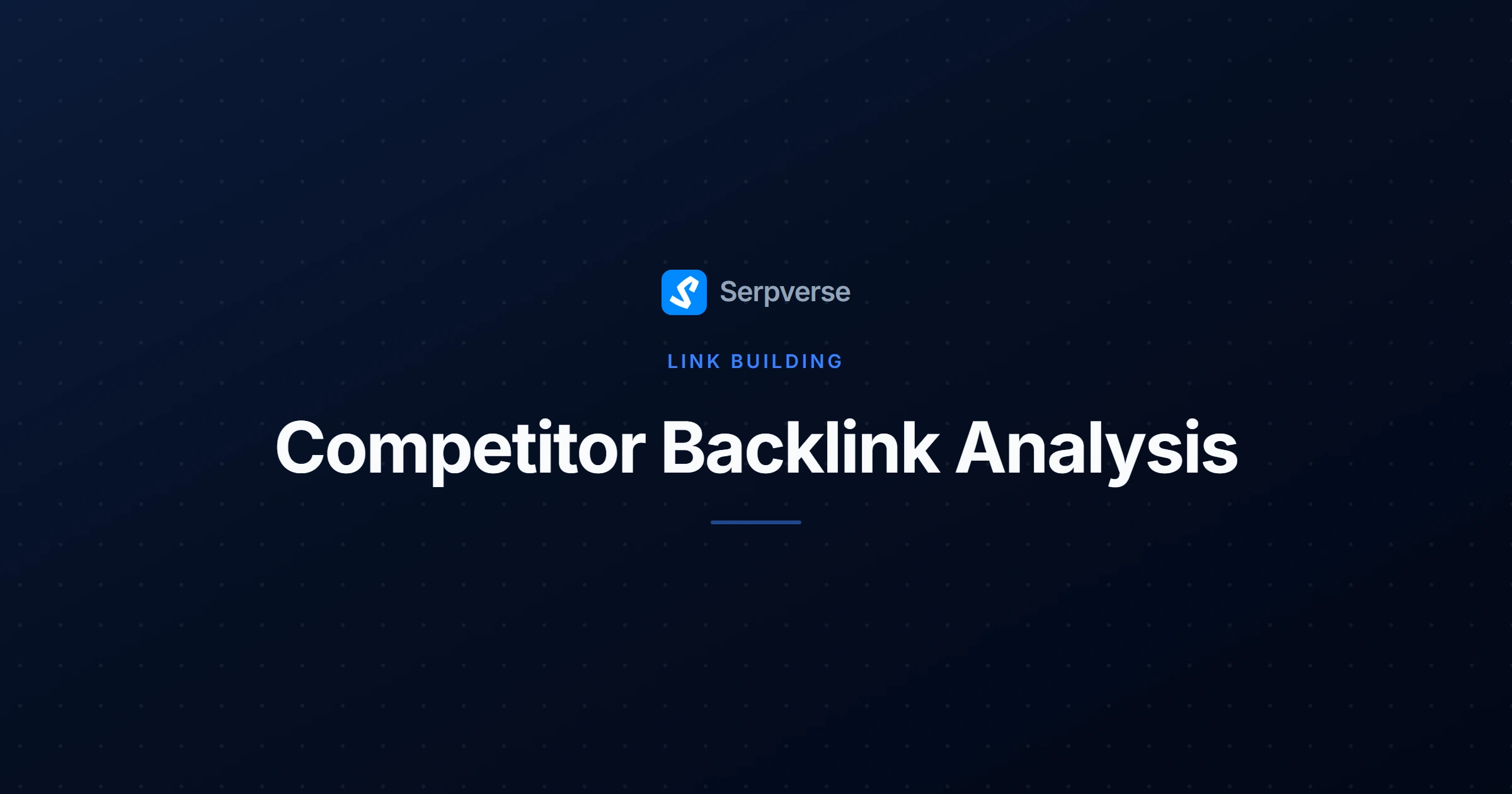 Cover image for Competitor Backlink Analysis: A Step-by-Step Guide