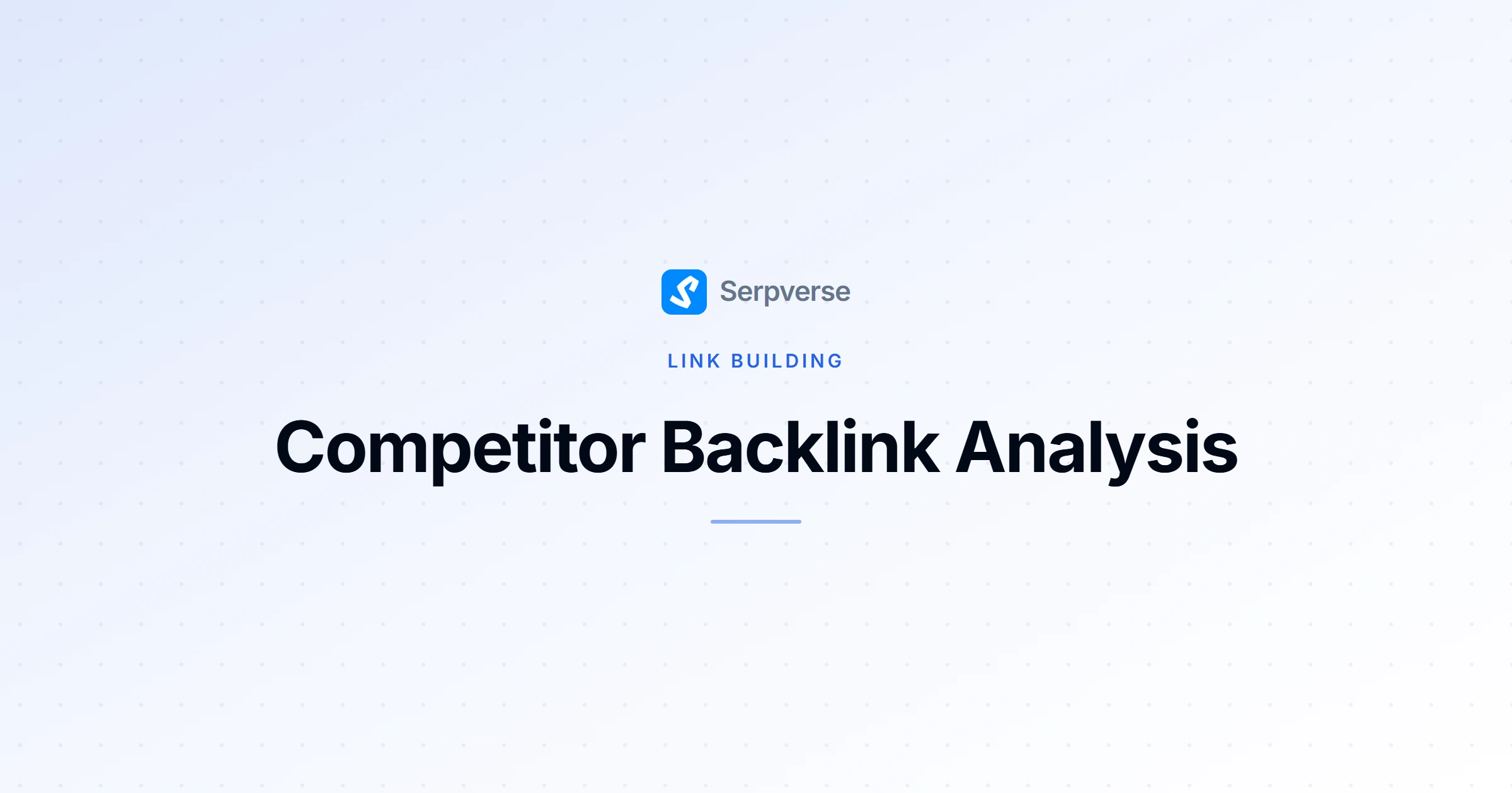 Cover image for Competitor Backlink Analysis: A Step-by-Step Guide