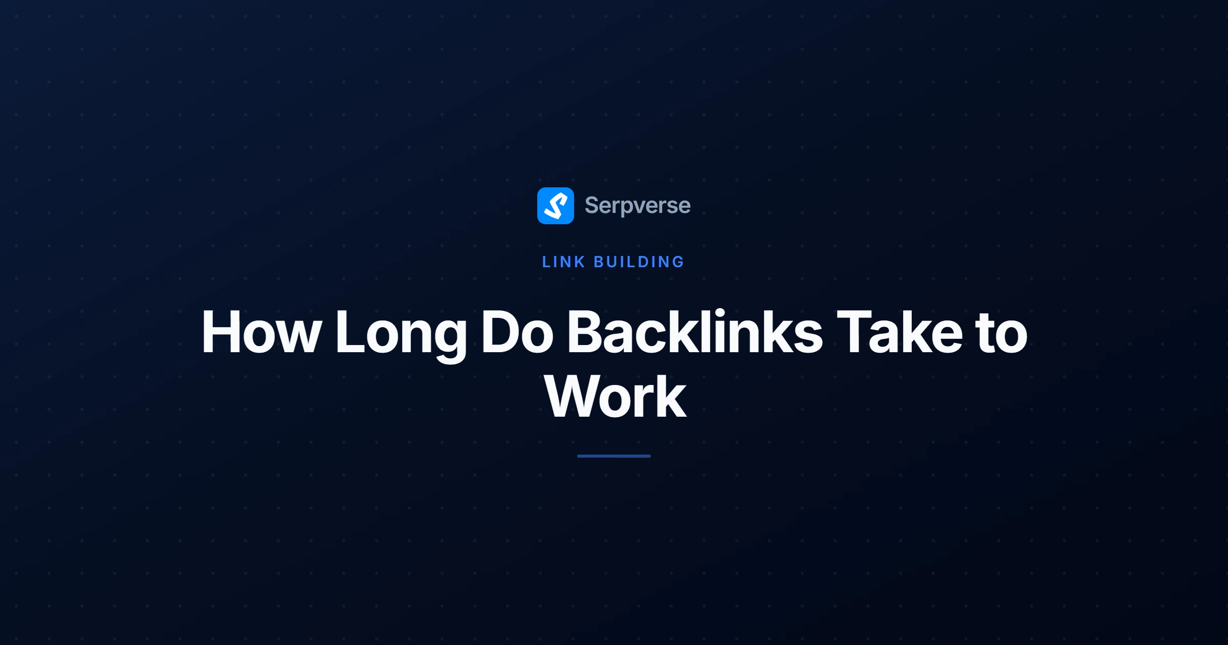 Cover image for How Long Do Backlinks Take to Work? A Real Timeline