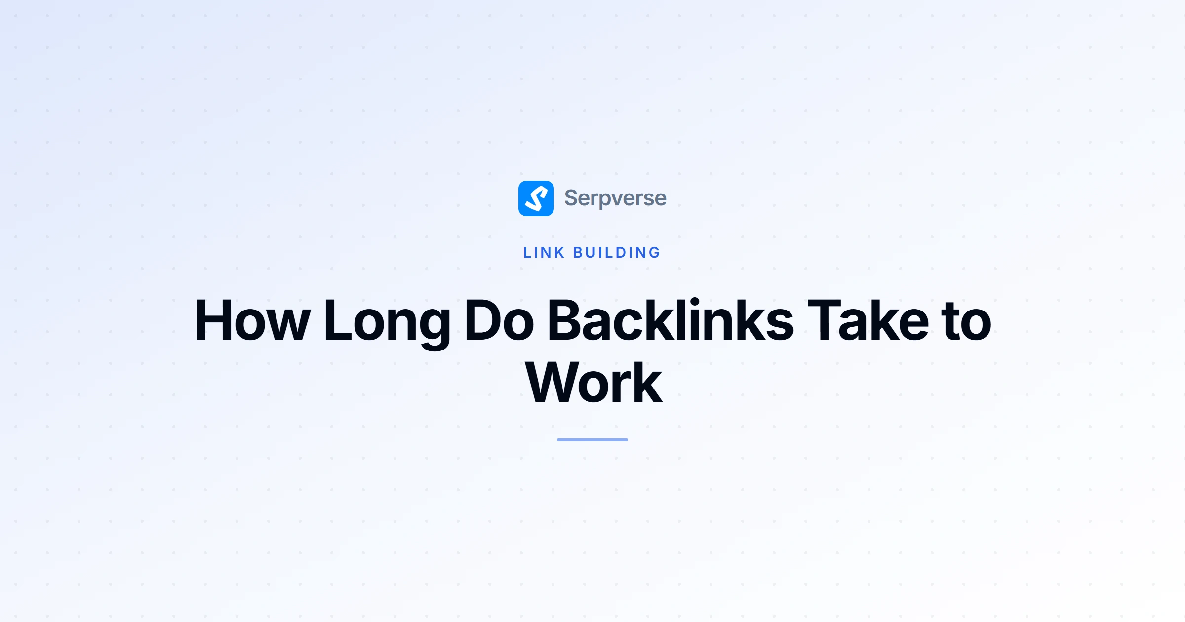 Cover image for How Long Do Backlinks Take to Work? A Real Timeline