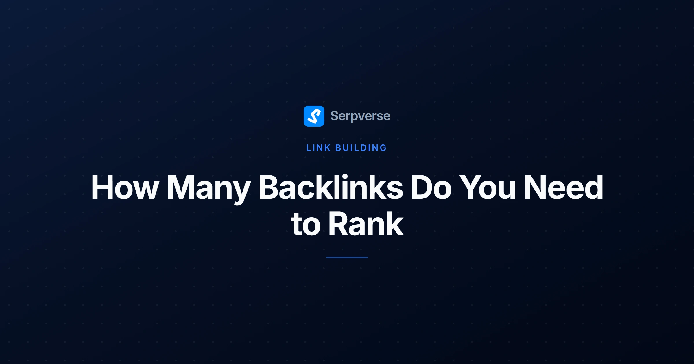 Cover image for How Many Backlinks Do You Need to Rank?