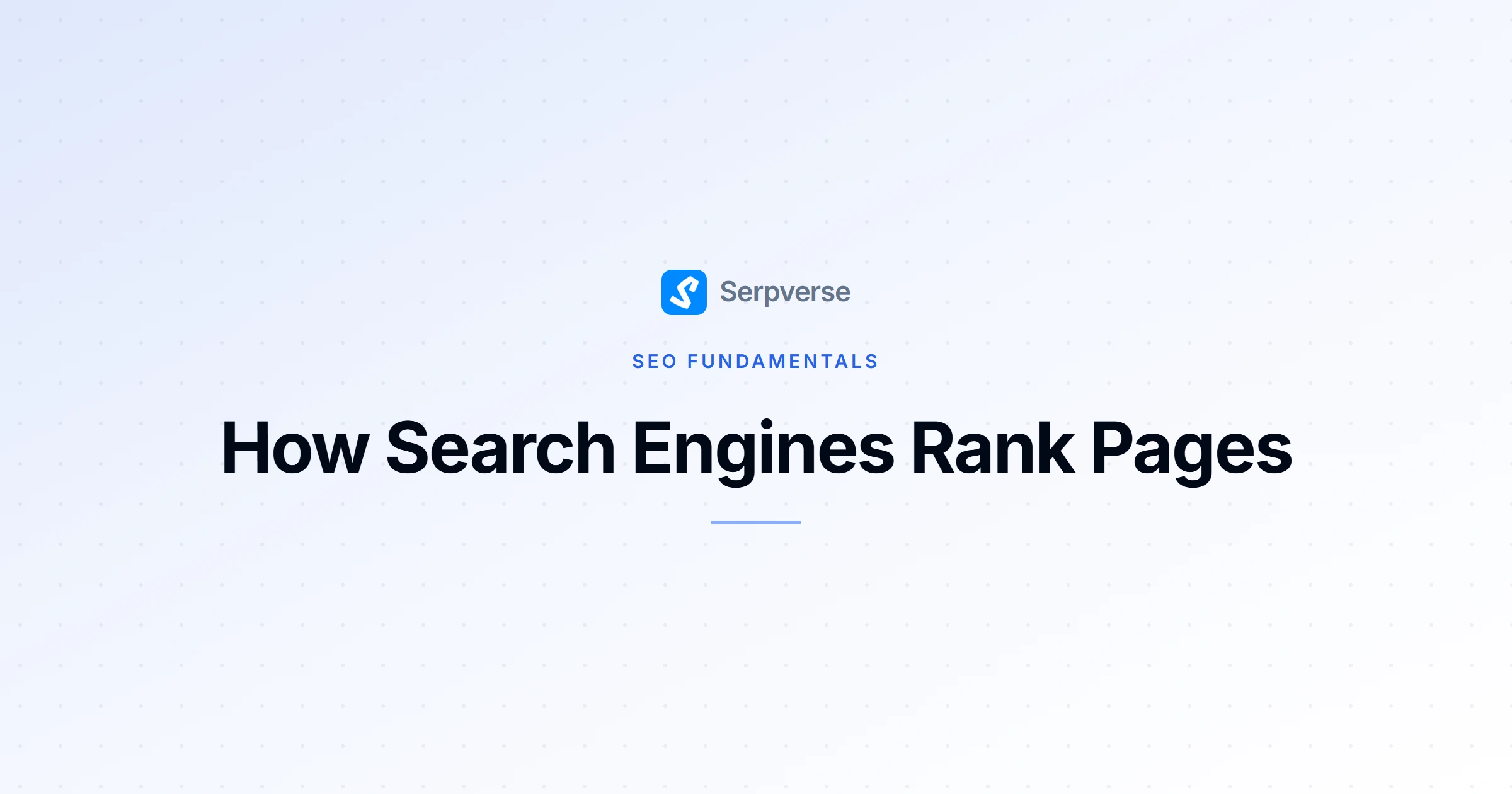 Cover image for How Search Engines Rank Pages: A Beginner's Guide
