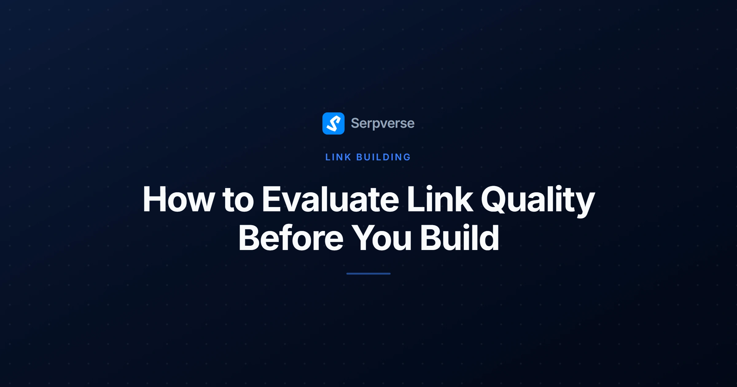 Cover image for How to Evaluate Link Quality Before You Build
