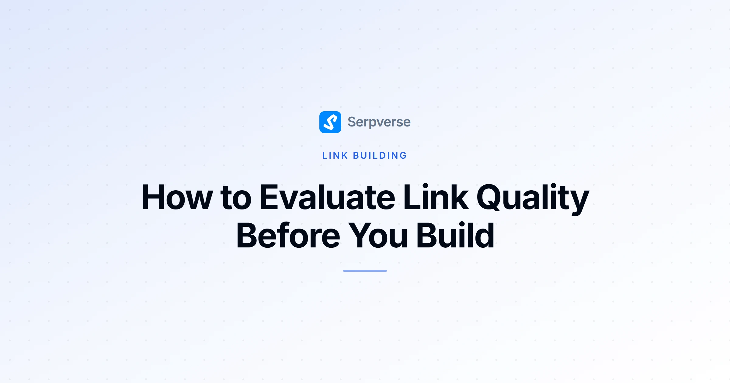 Cover image for How to Evaluate Link Quality Before You Build