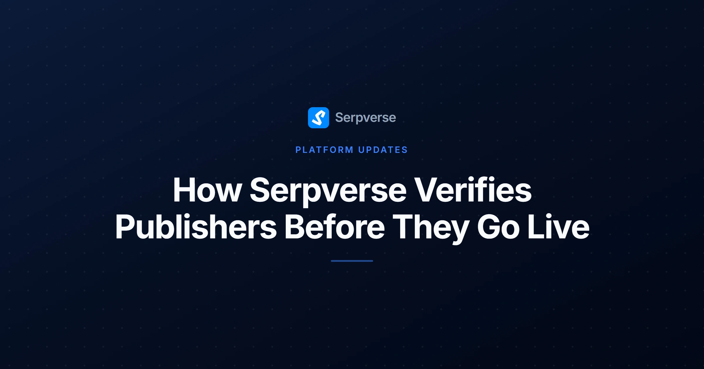 Cover image for How Serpverse Verifies Publishers Before They Go Live