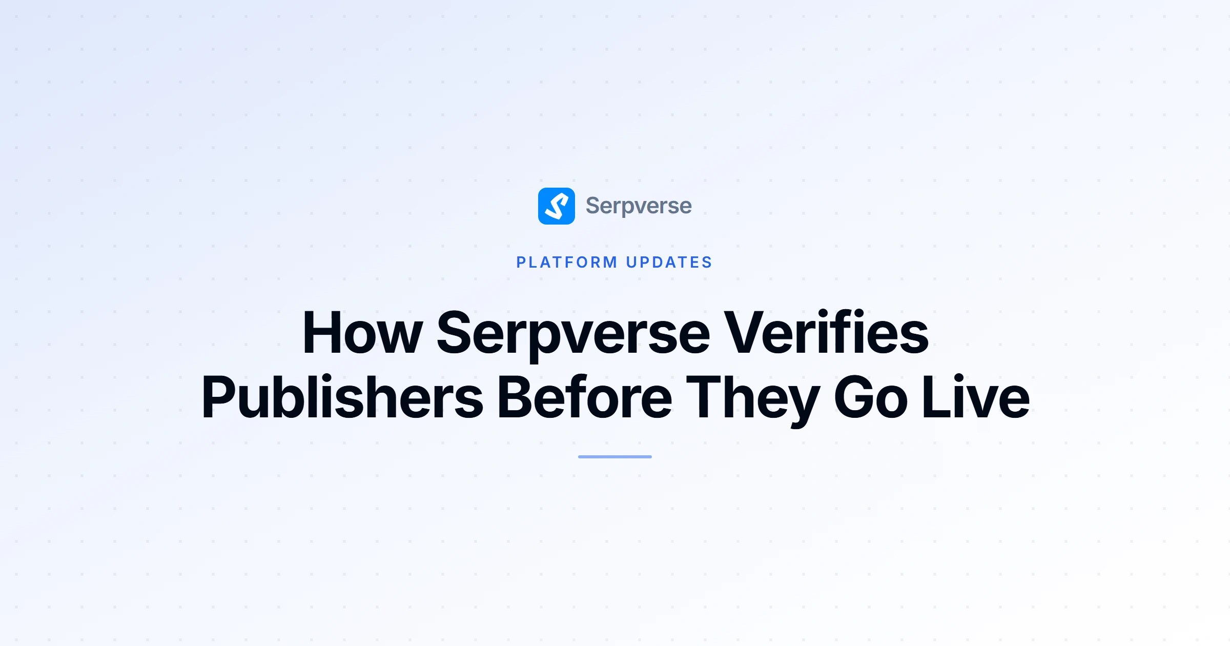 Cover image for How Serpverse Verifies Publishers Before They Go Live