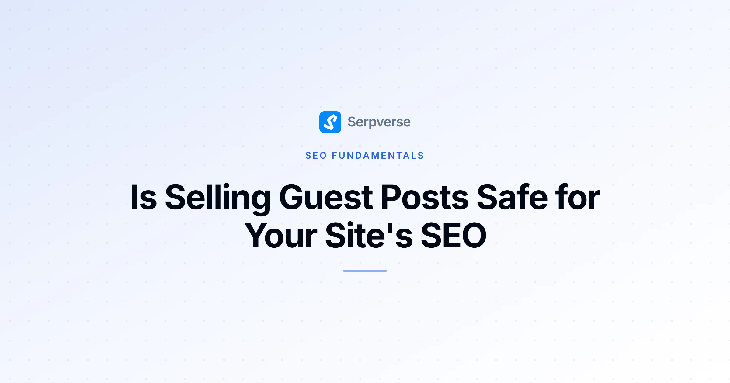 Cover image for Is Selling Guest Posts Safe for Your Site's SEO?