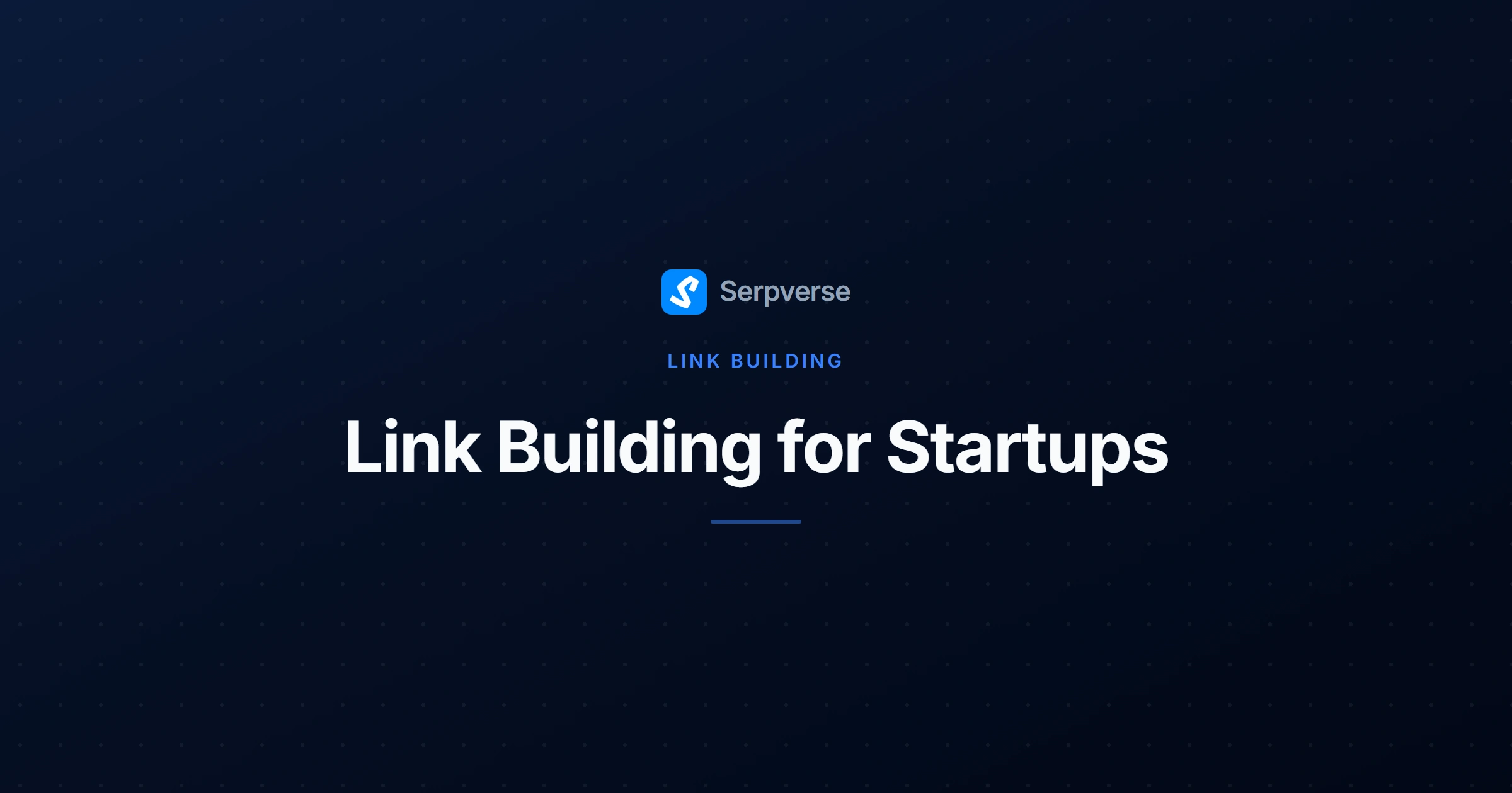 Cover image for Link Building for Startups: A Stage-by-Stage Playbook