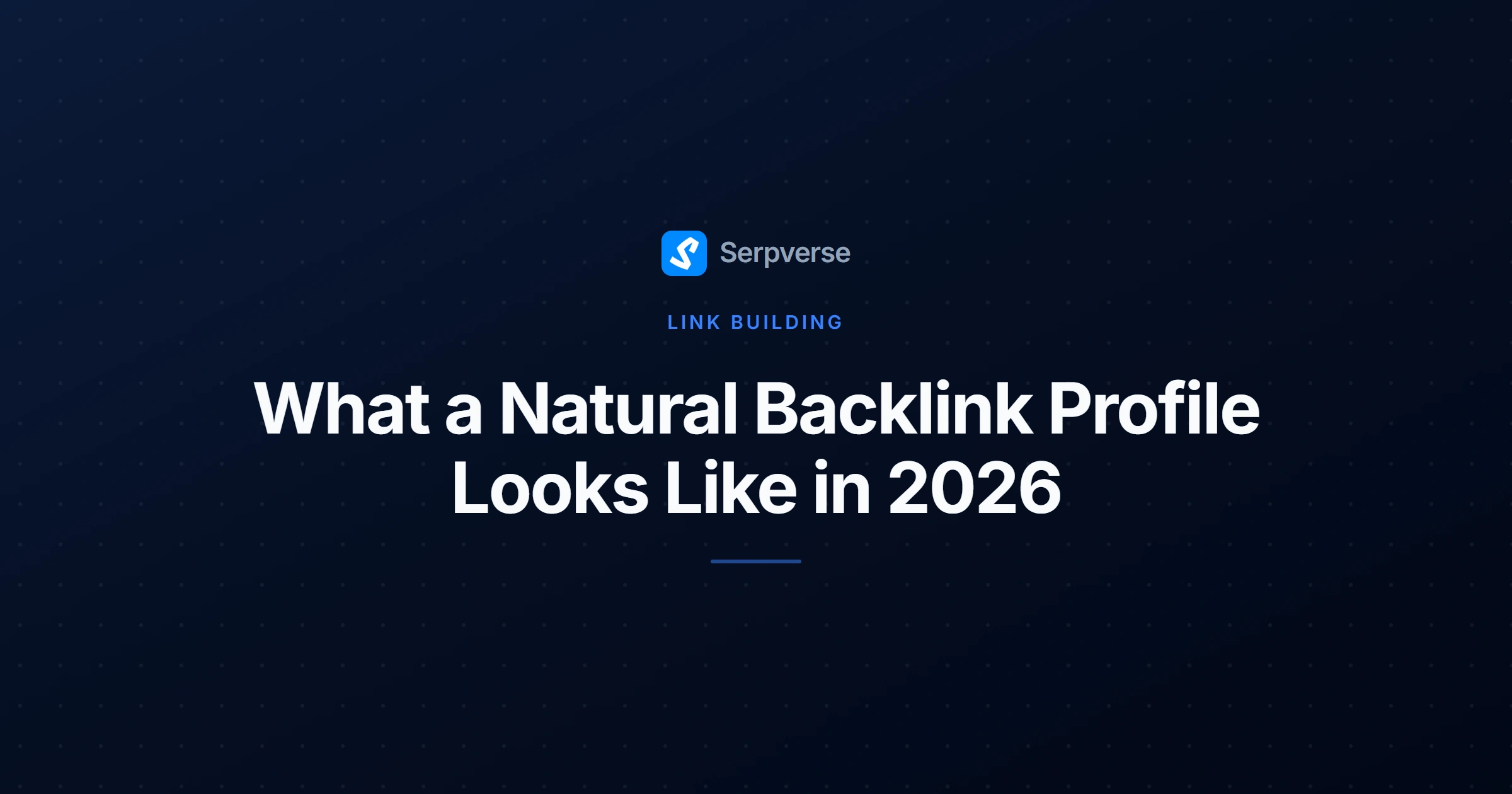 Cover image for What a Natural Backlink Profile Looks Like in 2026