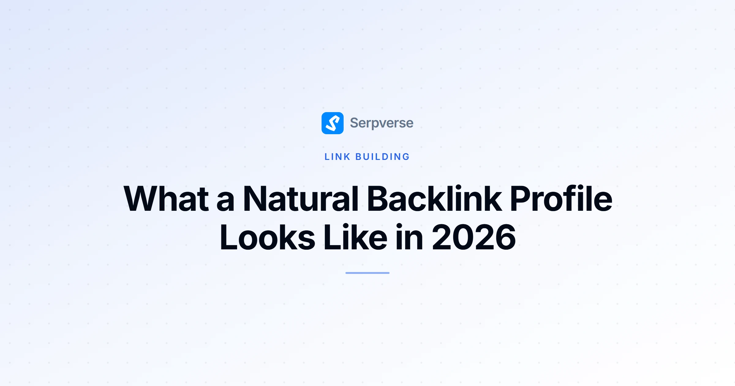 Cover image for What a Natural Backlink Profile Looks Like in 2026