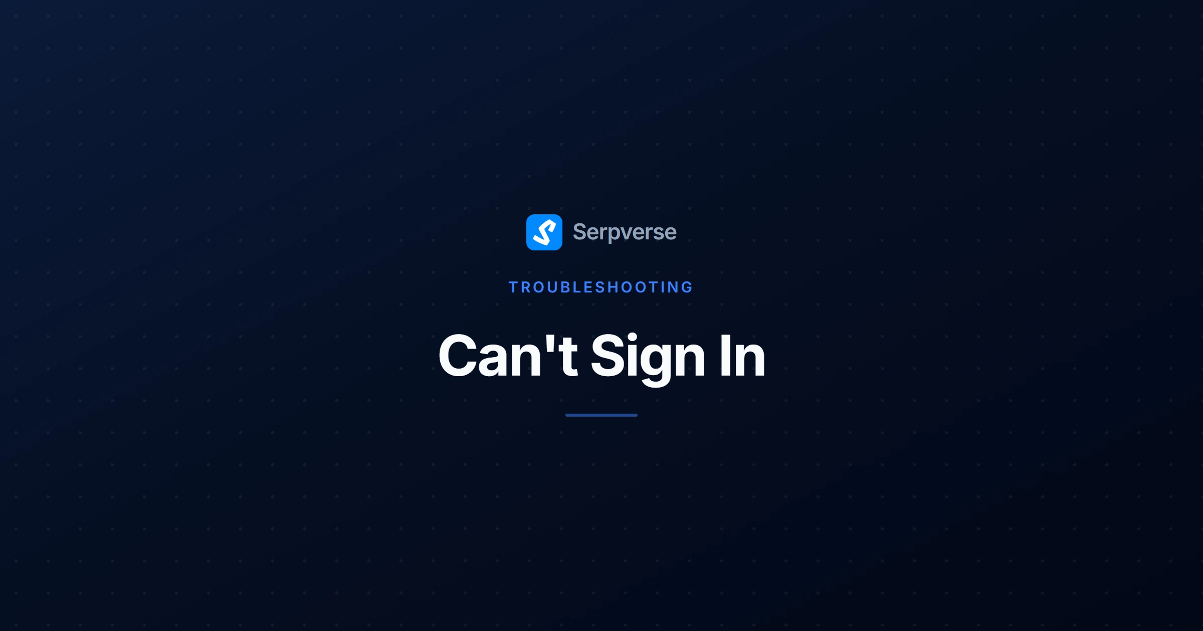 Cover image for Can't Sign In? Fix Common Serpverse Login Issues