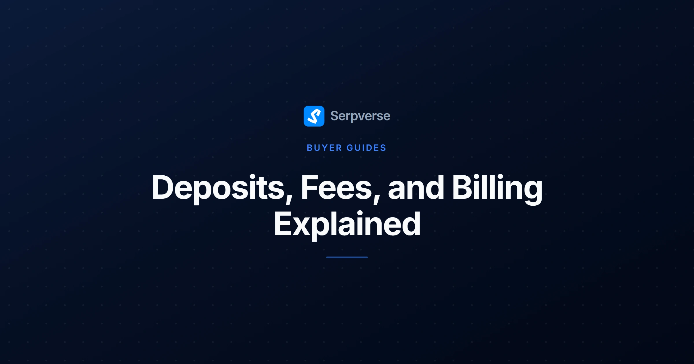 Cover image for Deposits, Fees, and Billing Explained