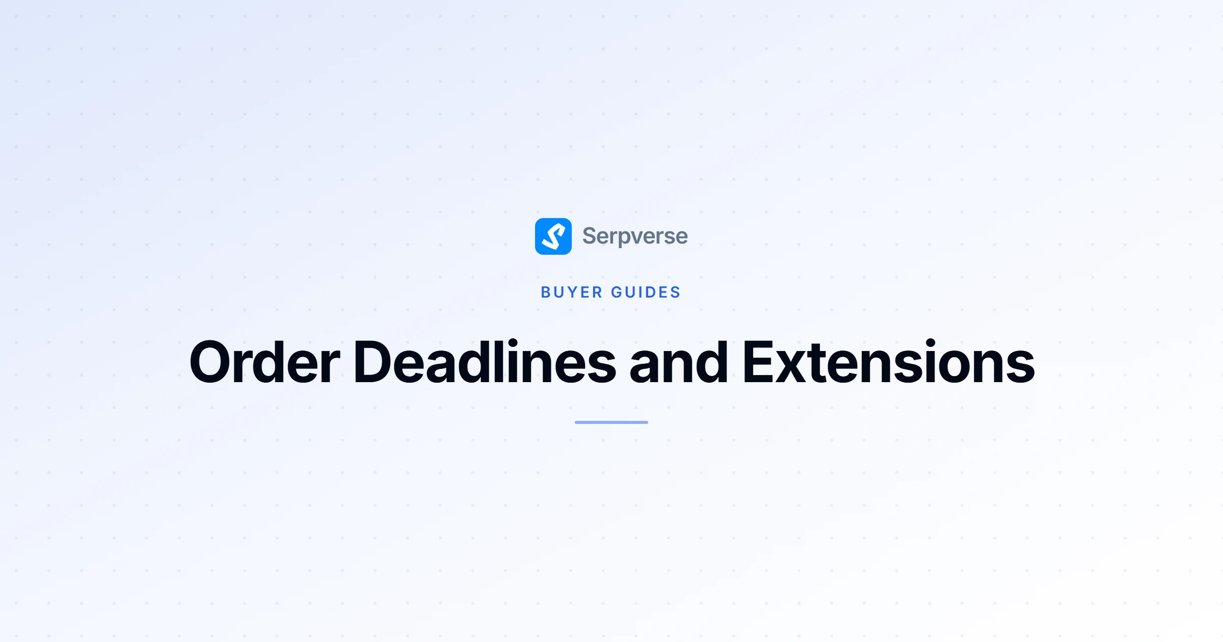 Cover image for Order Deadlines and Extensions: How They Work
