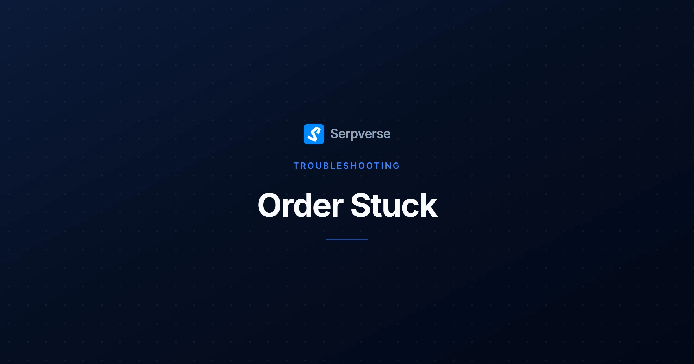 Cover image for Order Stuck? Diagnose and Fix Stalled Orders