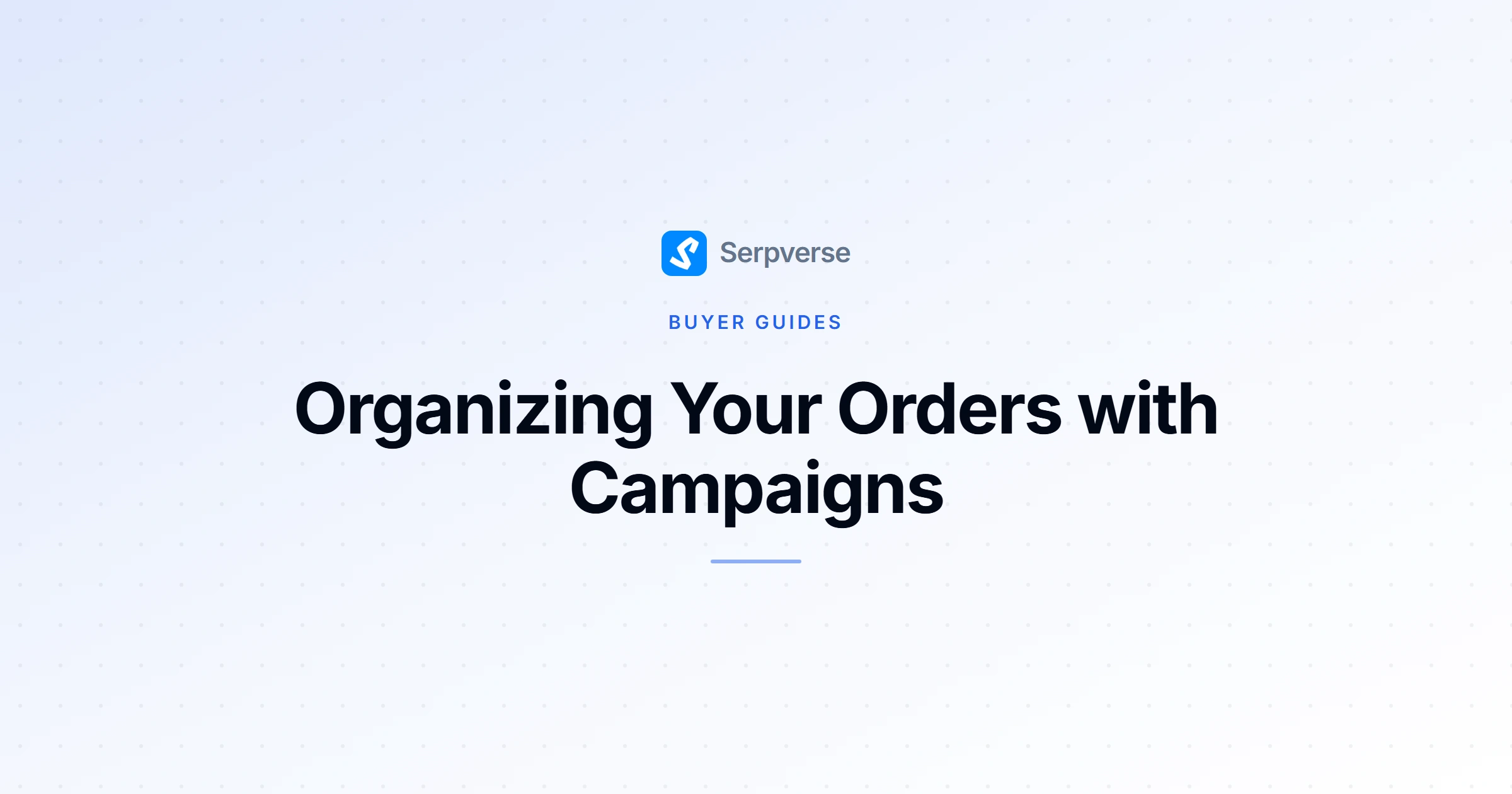Cover image for Organizing Your Orders with Campaigns: A Buyer's Guide