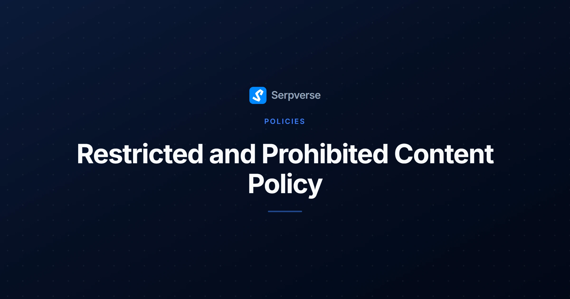 Cover image for Restricted and Prohibited Content Policy