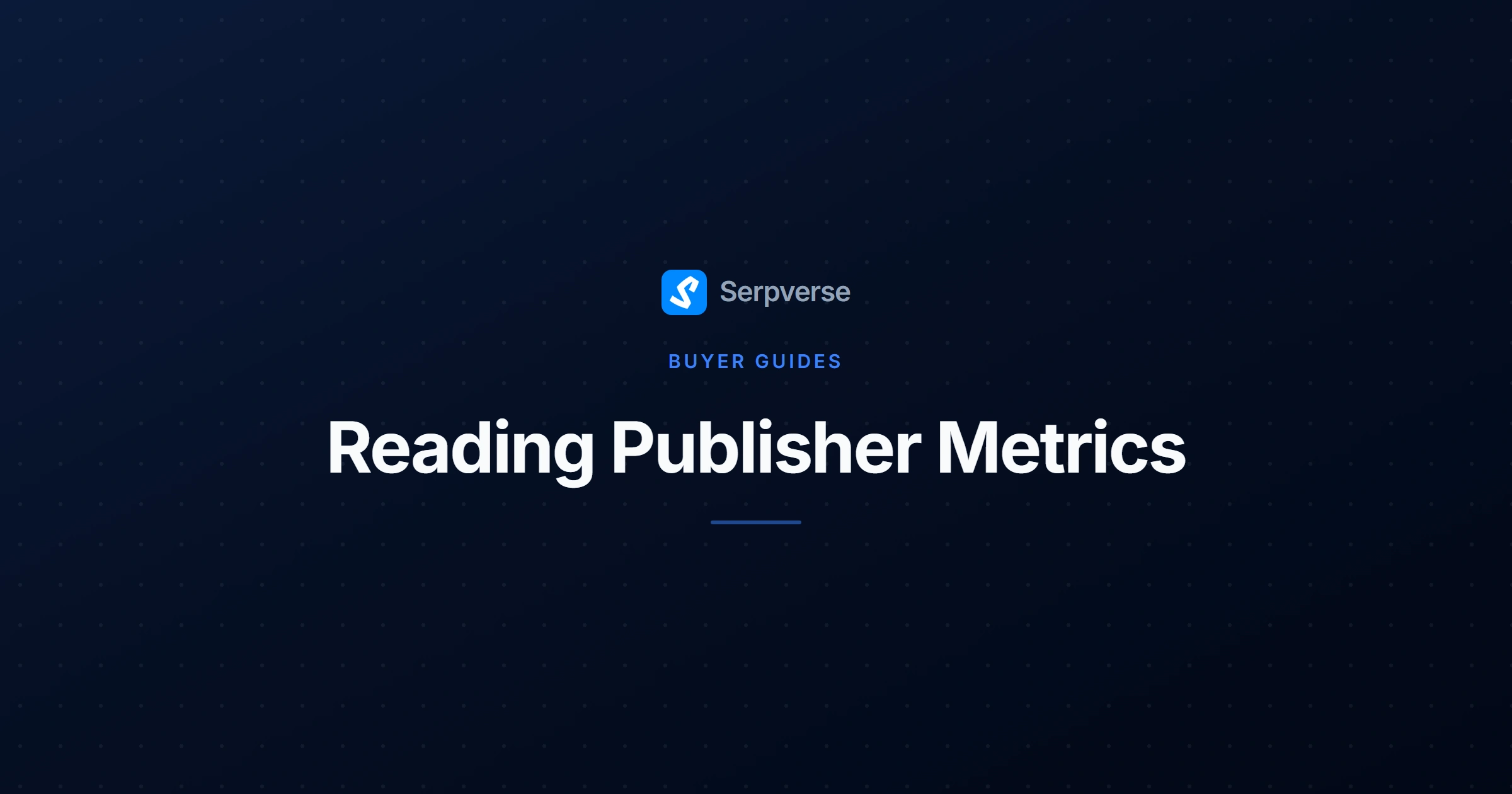 Cover image for Reading Publisher Metrics: Domain Rating and Traffic