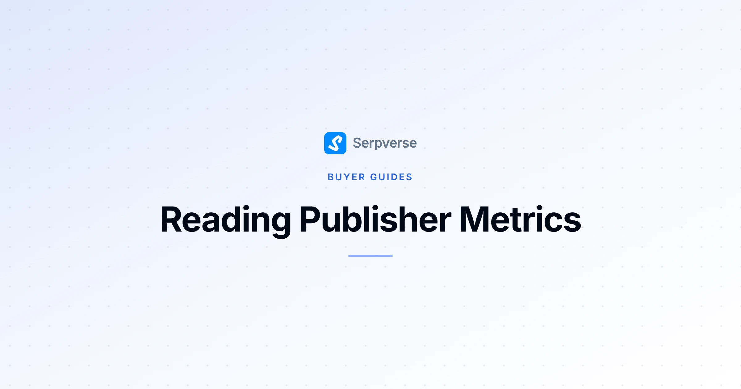 Cover image for Reading Publisher Metrics: Domain Rating and Traffic
