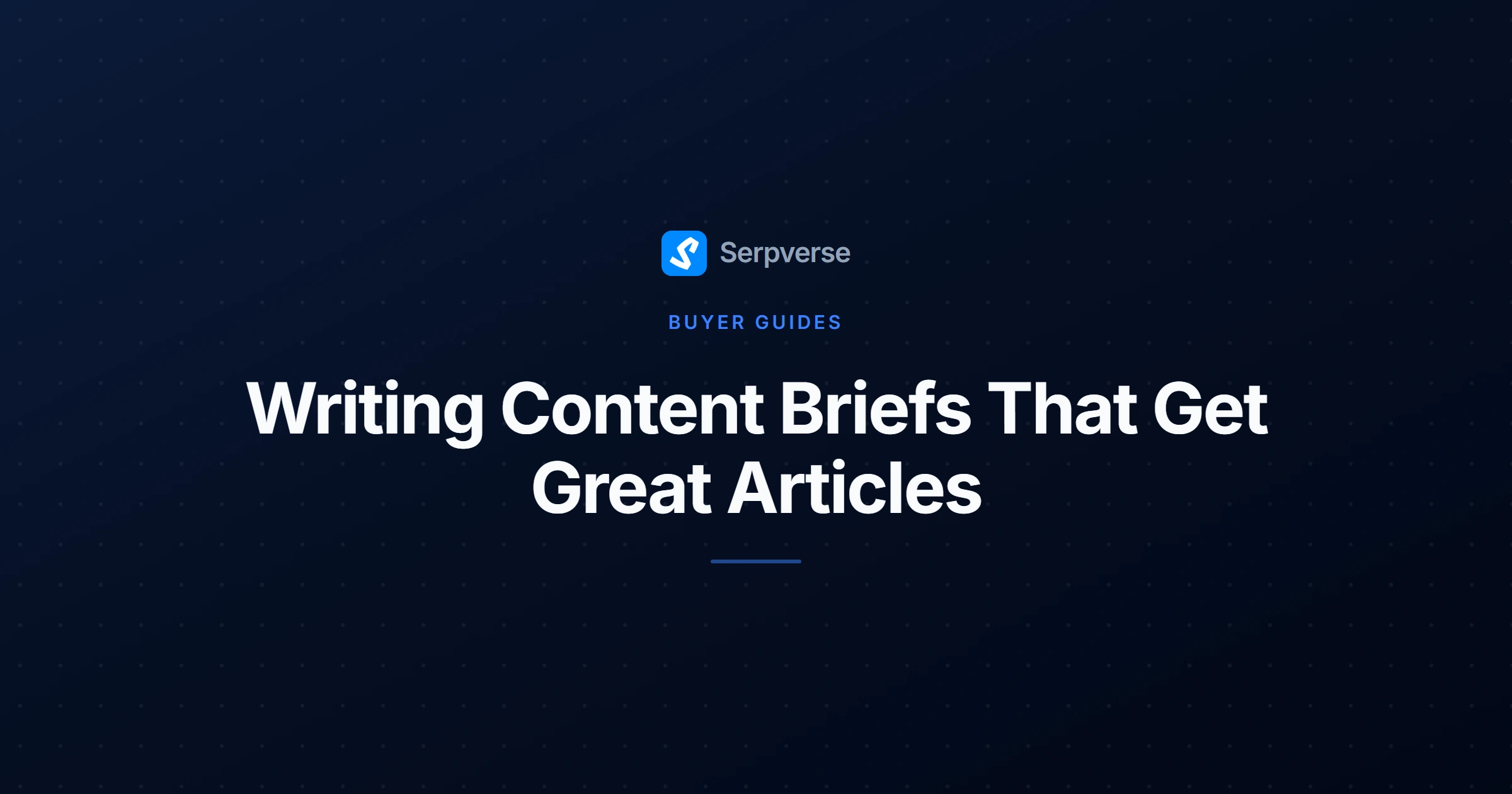 Cover image for Writing Content Briefs That Get Great Articles