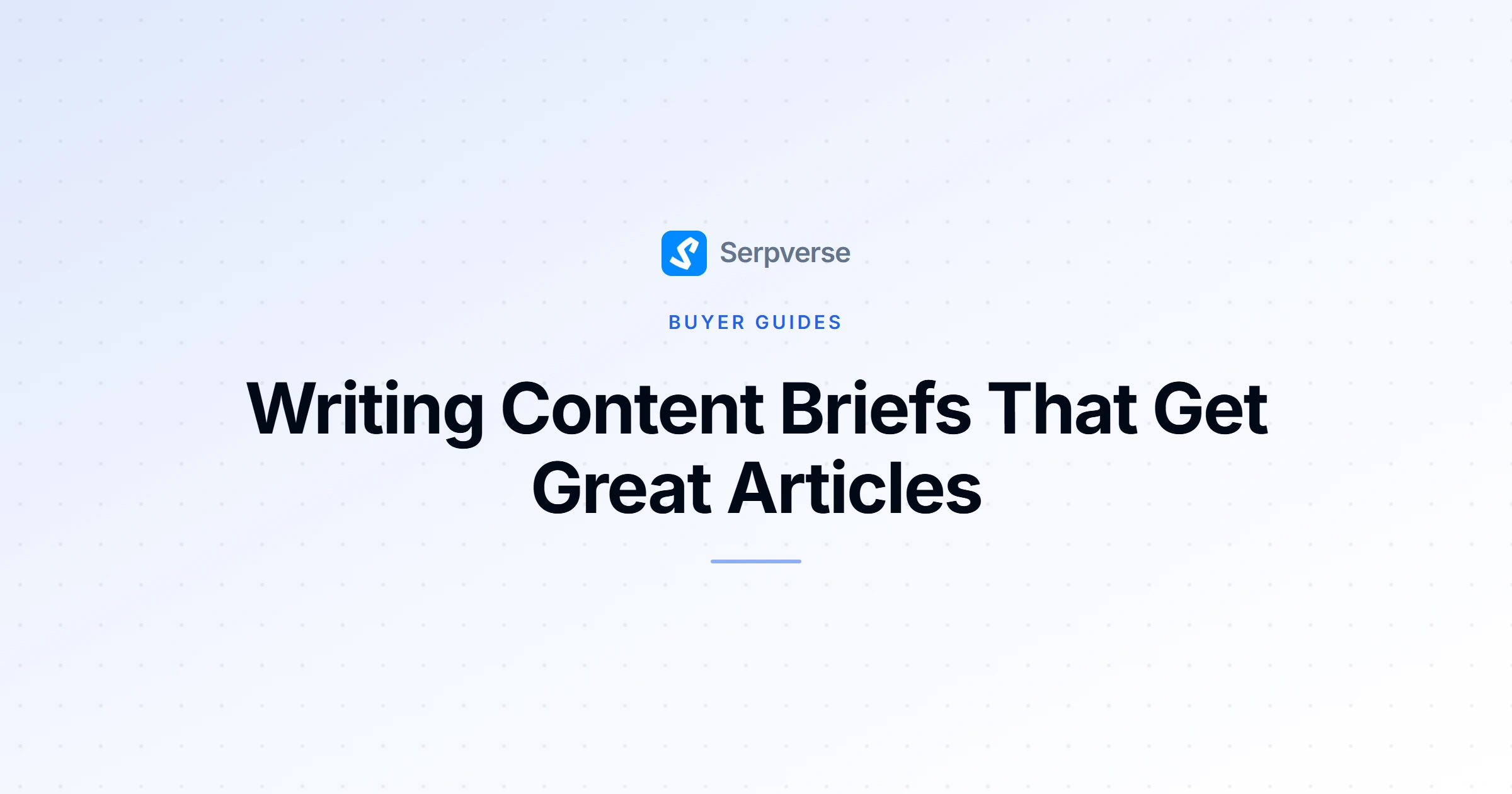 Cover image for Writing Content Briefs That Get Great Articles